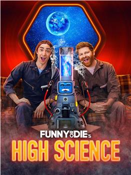 Funny or Die's High Science Season 1在线观看和下载