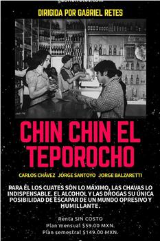 Chin chin el Teporocho在线观看和下载