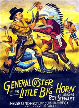 General Custer at the Little Big Horn在线观看和下载