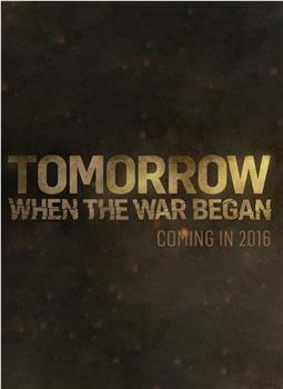 Tomorrow, When the War Began在线观看和下载