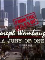 From the Files of Joseph Wambaugh: A Jury of One