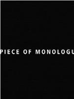 A Piece of Monologue