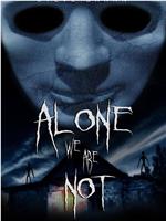 Alone We Are Not