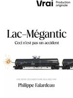 Lac-Mégantic - ceci n'est pas un accident