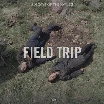 "The X Files" SE 6.21 Field Trip在线观看和下载