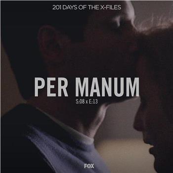 "The X Files" SE 8.13 Per Manum在线观看和下载