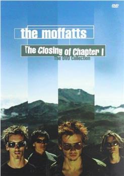 Moffatts: Closing of Chapter One在线观看和下载