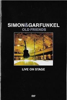Simon and Garfunkel: Old Friends - Live on Stage在线观看和下载