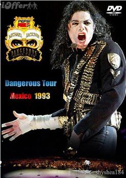 Michael Jackson Live in Mexico：The Dangerous Tour在线观看和下载