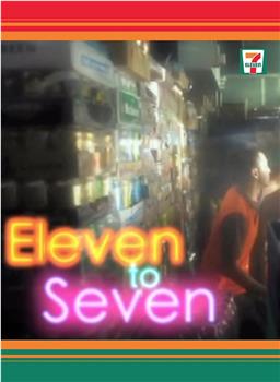 Eleven to Seven在线观看和下载