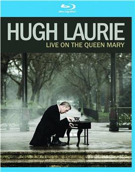 Hugh Laurie: Live On The Queen Mary在线观看和下载