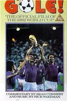 进球盛宴：1982年世界杯官方纪录片在线观看和下载