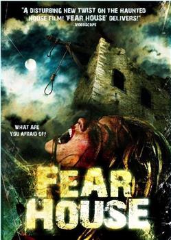 Fear House在线观看和下载