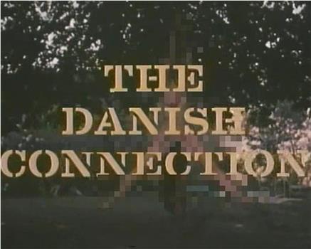 The Danish Connection在线观看和下载