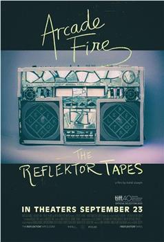 The Reflektor Tapes在线观看和下载