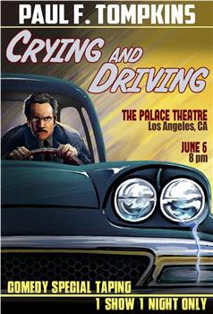 Paul F. Tompkins: Crying and Driving在线观看和下载