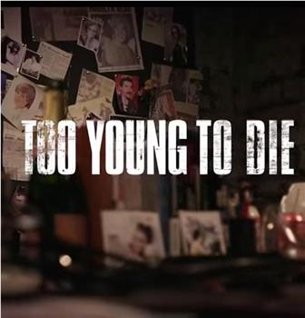 Too Young to Die Season 1在线观看和下载