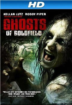 Ghosts of Goldfield在线观看和下载