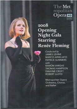2008年大都会歌剧院乐季开幕 弗莱明主演三部折子戏《茶花女》《玛侬》《随想曲》选场在线观看和下载