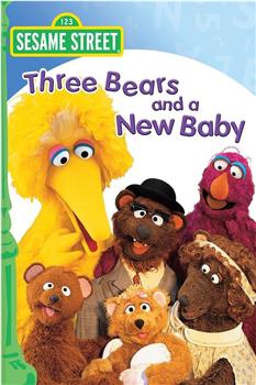 Sesame Street: Three bears and a new baby在线观看和下载