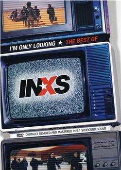 I'm Only Looking: The Best of INXS在线观看和下载