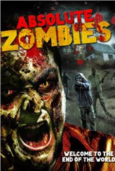 Absolute Zombies在线观看和下载