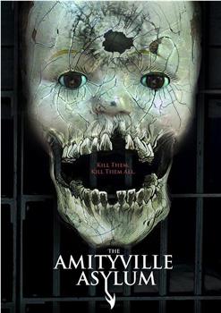 The Amityville Asylum在线观看和下载