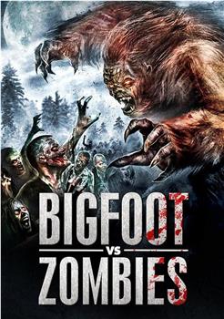 Bigfoot Vs. Zombies在线观看和下载