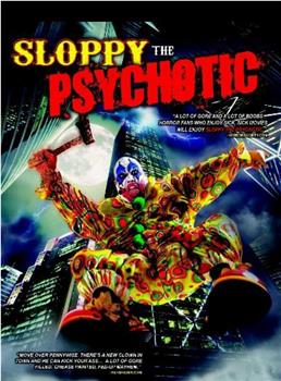 Sloppy the Psychotic在线观看和下载