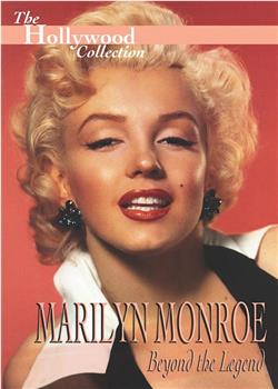 Marilyn Monroe: Beyond the Legend在线观看和下载