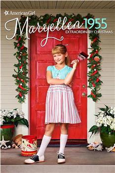An American Girl Story - Maryellen 1955: Extraordinary Christmas在线观看和下载