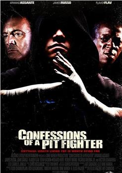 Confessions of a Pit Fighter在线观看和下载
