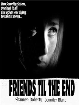 Friends 'Til the End在线观看和下载