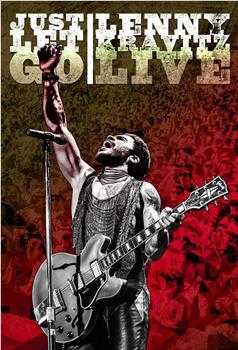 Just Let Go: Lenny Kravitz Live在线观看和下载