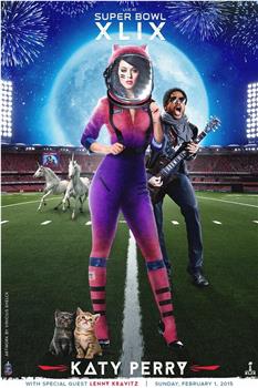 Super Bowl XLIX Halftime Show Starring Katy Perry在线观看和下载