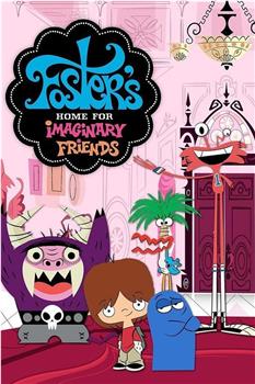 Foster's Home for Imaginary Friends: Destination Imagination在线观看和下载