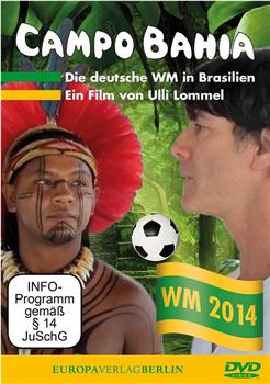 Campo Bahia - Die deutsche WM in Brasilien在线观看和下载