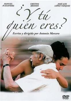 ¿Y tú quién eres?在线观看和下载