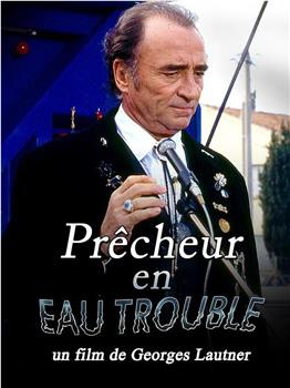 Prêcheur en eau trouble在线观看和下载