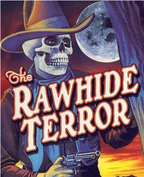The Rawhide Terror在线观看和下载