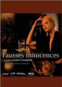 Fausses innocences在线观看和下载