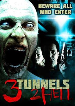 3 Tunnels 2 Hell在线观看和下载