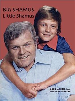 Big Shamus, Little Shamus在线观看和下载