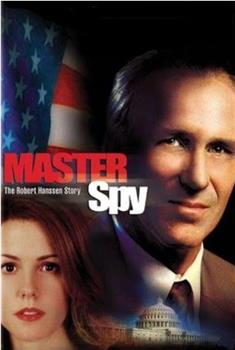 Master Spy: The Robert Hanssen Story在线观看和下载