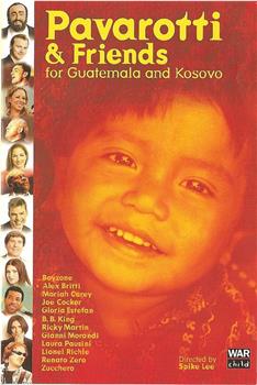 Pavarotti & Friends 99 for Guatemala and Kosovo在线观看和下载