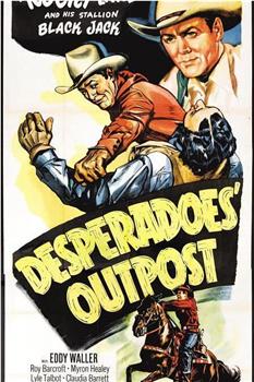 Desperadoes' Outpost在线观看和下载