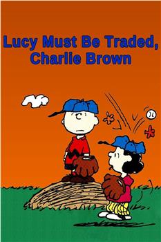 Lucy Must Be Traded, Charlie Brown在线观看和下载