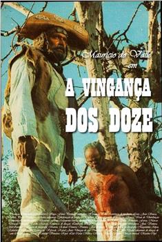 A Vingança Dos Doze在线观看和下载