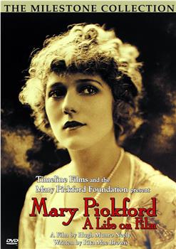 Mary Pickford: A Life on Film在线观看和下载