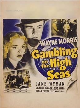 Gambling on the High Seas在线观看和下载